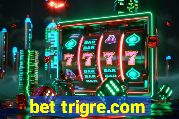 bet trigre.com